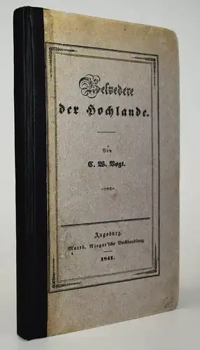 Vogt, Belvedere der Hochlande von dem Bodensee  1841 REISEFÜHRER ALLGÄU BODENSEE