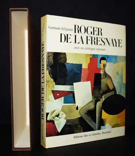 Seligman, Roger De La Fresnaye. Avec le catalogue raisonne. Ides & Calendes 1969