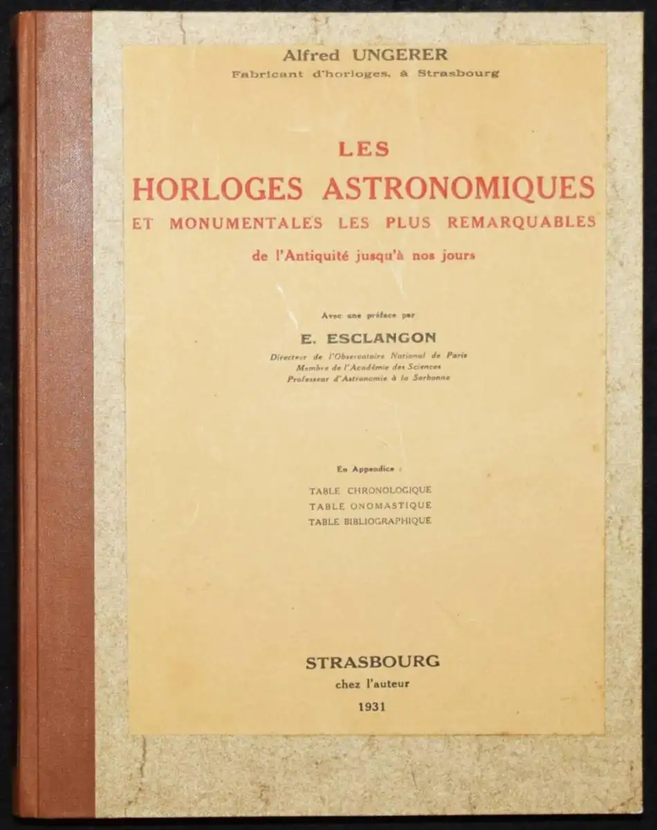 Ungerer, Les horloges astronomiques - 1931 TURMUHREN ELSASS Elsaß UHREN