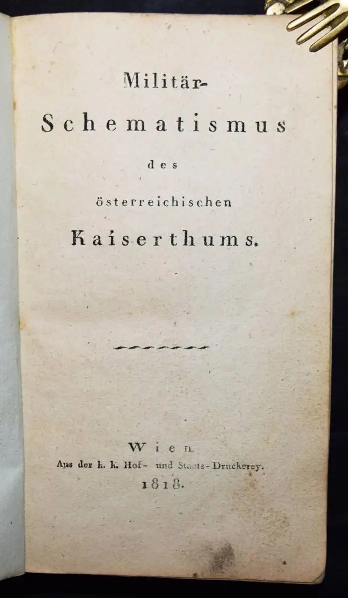 Militär-Schematismus des Österreichischen Kaiserthumes 1818 MILITARIA ÖSTERREICH