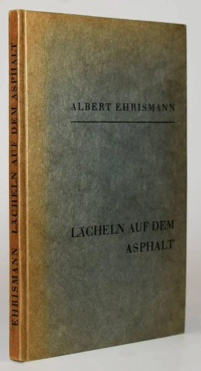 Ehrismann, Lächeln auf dem Asphalt. Orell Füssli 1930 ERSTLINGSWERK
