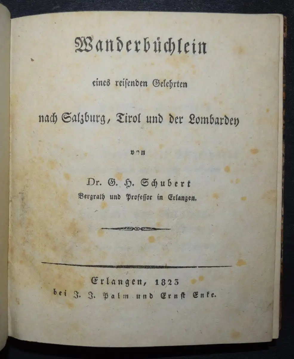 Schubert, Wanderbüchlein eines reisenden Gelehrten nach Salzburg, Tirol...1823