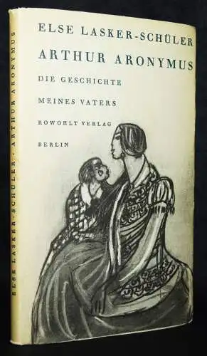 Lasker-Schüler, Arthur Aronymus und seine Väter 1932 ERSTE AUSGABE mit UMSCHLAG