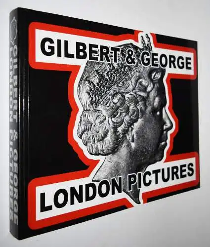 Gilbert & George, London Pictures 2011 SIGNED DEDICATION WIDMUNGSEXEMPLAR