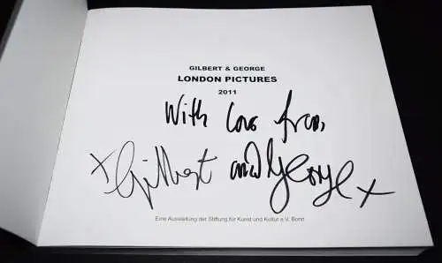 Gilbert & George, London Pictures 2011 SIGNED DEDICATION WIDMUNGSEXEMPLAR