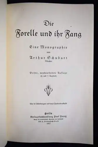 Schubart, Forelle und ihr Fang - 1927 FISCHE FORELLEN FISCHFANG ANGELN