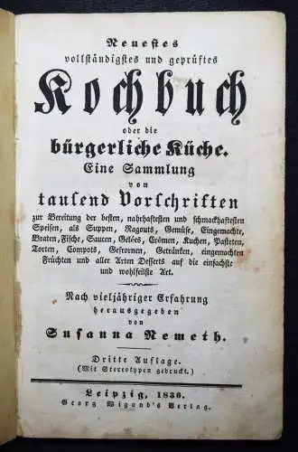 Nemeth, Neues vollständiges und geprüftes Kochbuch - 1836 KOCHEN