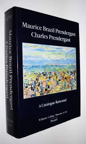 Clark, Maurice Brazil Prendergast, Charles Prendergast WEKVERZEICHNIS RAISONNE