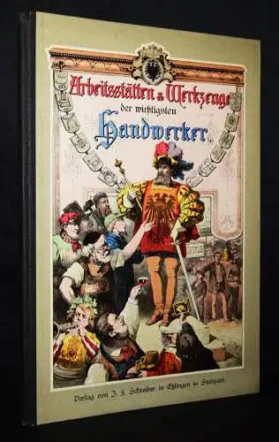 Streich u. Gerstenberg, Arbeitsstätten und Werkzeuge...Schreiber 1885 BERUFE