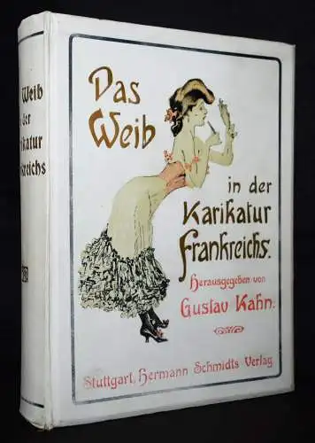 Kahn, Das Weib in der Karikatur Frankreichs 1907 JUGENDSTIL FRAUEN KARIKATUREN