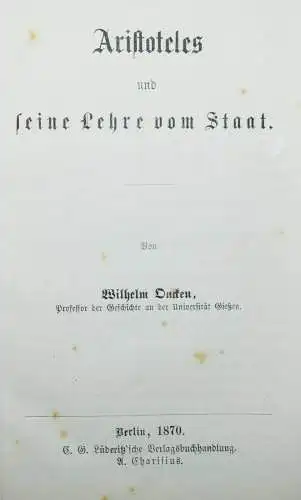 Oncken, Aristoteles und seine Lehre vom Staat - ANTIKE - STAATSWISSENSCHAFT