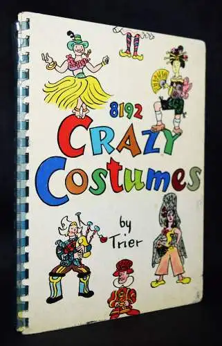 Trier. 8192 crazy costumes. London, Atrium Press 1950 SPIELBILDERBUCH TRACHTEN