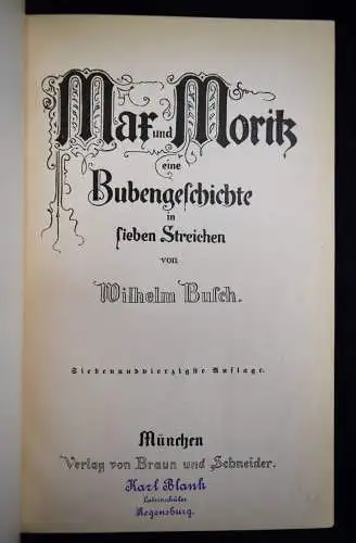Busch, W. Max und Moritz. 47. Aufl.  Braun und Schneider 1903