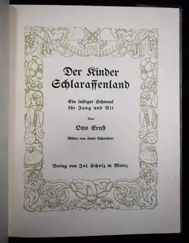 Ernst, Der Kinder Schlaraffenland. Scholz 1910 JUGENDSTIL-MÄRCHEN BILDERBUCH