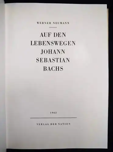 BACH GROSSE PERGAMENT-LUXUSAUSGABE ! Auf den Lebenswegen Johann Sebastian Bachs