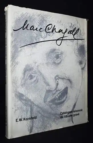 Chagall – Kornfeld, Catalogue raisonné de l’œuvre gravé RAISONNE WERKVERZEICHNIS