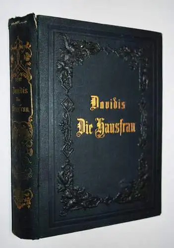 Davidis. Die Hausfrau - 1863 GASTRONOMIE BACKEN REZEPTE HANDARBEITEN
