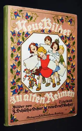 Neue Bilder zu alten Reimen - um 1920 Ilse Schütze-Schur KLEINKIND-BILDERBUCH