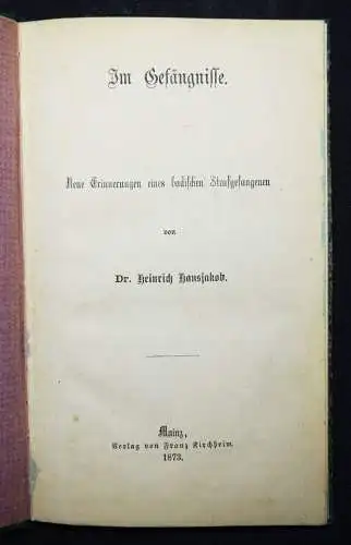 Hansjakob, Im Gefängnisse - 1873 AUTOBIOGRAPHIE BADENIA