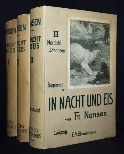 Nansen. In Nacht und Eis. 1897-1898 POLARLÄNDER REISEBERICHT ENTDECKUNGSREISE