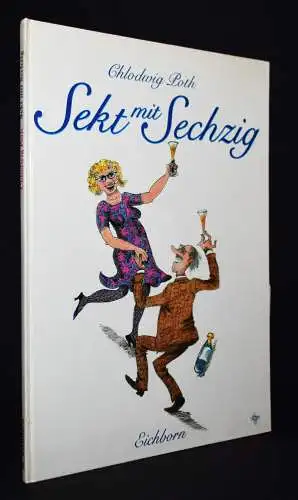 Poth, Chlodwig. Sekt mit sechzig 1990 SIGNIERT Neue Frankfurter Schule SATIRE