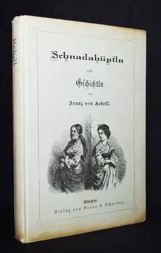 Kobell, Schnadahüpfln und Gschichtln - 1872 MUNDART LYRIK BAYERN BAVARICA