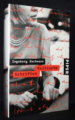 Bachmann, Kritische Schriften. Piper 2005 ERSTE AUSGABE