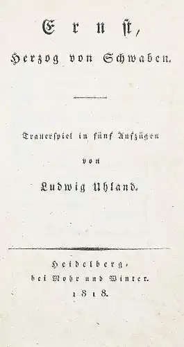 Uhland, Ernst, Herzog von Schwaben -1818 - Erste Ausgabe - DRAMA - DRAMEN