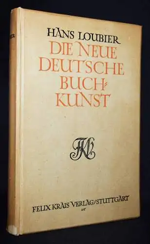 Loubier. Neue deutsche Buchkunst - 1921 BUCHKUNST BUCHILLUSTRATION