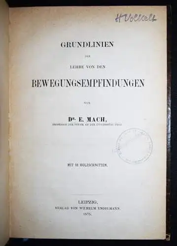 Mach, Grundlinien der Lehre von den Bewegungsempfindungen 1875 MECHANIK