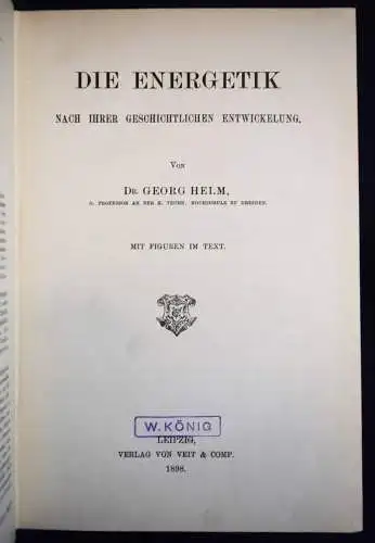 Helm, Die Energetik nach ihrer geschichtlichen Entwickelung 1898 CHEMIE PHYSIK