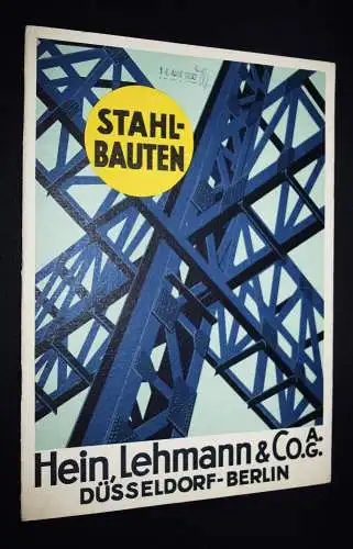 Stahl-Bauten. Hein. Lehmann & Co. AG - 1929 BAUHAUS FIRMENFESTSCHRIFT