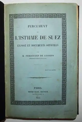 Lesseps, Percement de l’Isthme de Suez - 1855 HANDELSGESCHICHTE ÄGYPTEN ORIENT