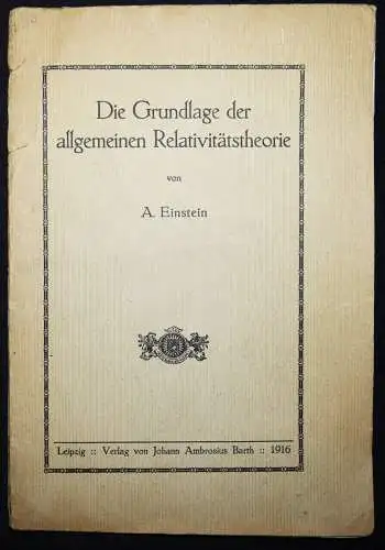 Einstein, Die Grundlage der allgemeinen Relativitätstheorie 1916 ERSTER DRUCK