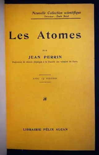 Perrin, Les atomes - 1913 ATOMPHYSIK ATOME PHYSIK CHEMIE