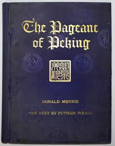 Mennie, The pageant of Peking - Shanghai Watson & Co 1922 BEIJING CHINA ASIA