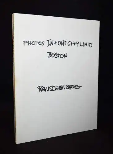 Rauschenberg, Photos in + out city limits - Erste Ausgabe - POP-ART