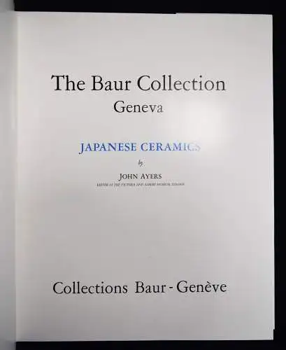 Ayers, The Baur Collection Geneva NUMMERIERT 1/1500 KERAMIK CERAMICS JAPAN