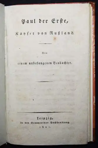 Paul I, Zar von Russland – Paul der Erste, Kayser von Rußland 1801 BIOGRAPHIE