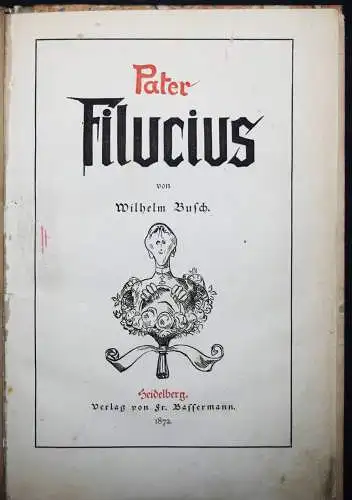 Busch, Wilhelm. Pater Filucius. Bassermann 1872 ERSTE AUSGABE - SATIRE