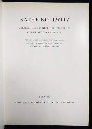 Klipstein, Käthe Kollwitz. Verzeichnis des graphischen Werkes CATALOGUE RAISONNE