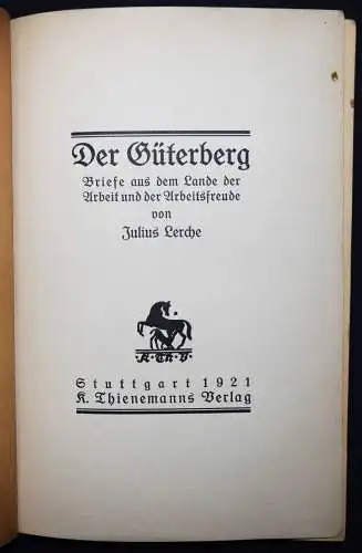 Lerche, Der Güterberg - 1921 ERSTE AUSGABE SIGNIERT SOZIALISMUS UTOPIE