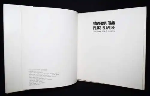 Strömholm, Christer. Vännerna fran Place Blanche 1983 EINZIGE AUSGABE