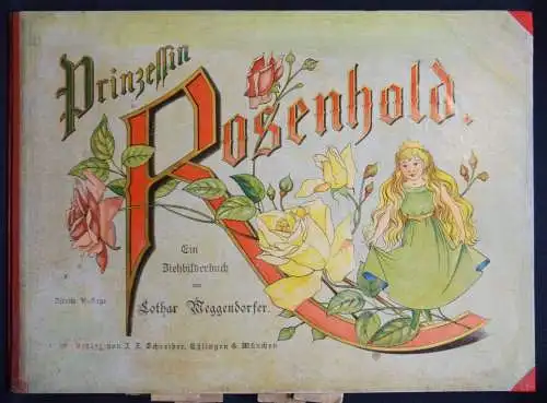 Meggendorfer, Lothar. Prinzin Rosenhold. Schreiber 1906 SPIELBILDERBUCH