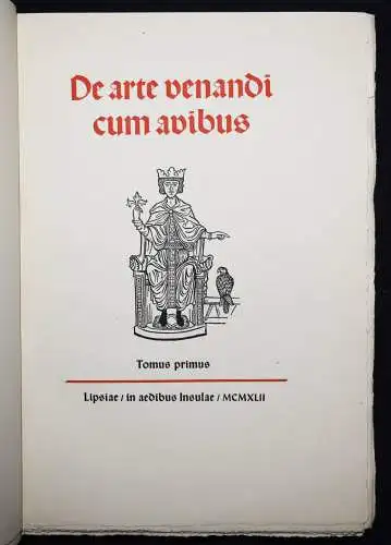 Friedrich II., De arte venandi cum avibus. Insel 1942 NUMMERIERT 1/600 Ex.