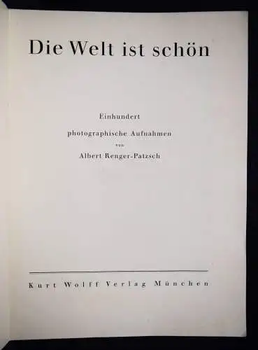 Renger-Patzsch, Albert. Die Welt ist schön. Kurt Wolff 1929 NEUE SACHLICHKEIT