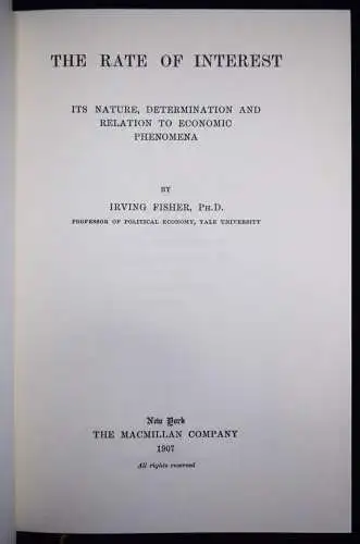 Fisher, Irving. The rate of interest NUM 1/500 FAKSIMILE WIRTSCHAFT FINANZEN