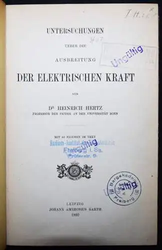 Hertz, Heinrich.Untersuchungen ueber die Ausbreitung der elektrischen Kraft 1892