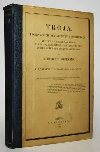 Schliemann, Heinrich. Troja - 1884 ARCHÄOLOGIE ANIKE ODYSSE ALTERTUM