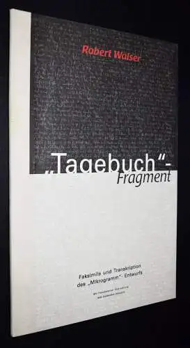 Walser, Robert. „Tagebuch“-Fragment FAKSIMILE - NUMMERIERT 1/150 Ex.